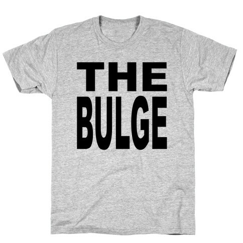 The Bulge T-Shirt