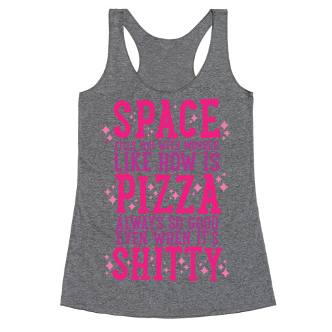 Space Fills You With Wonder Racerback Tank Top