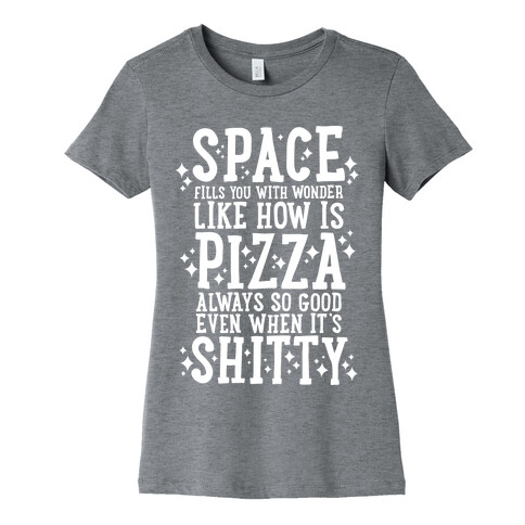 Space Fills You With Wonder Womens T-Shirt