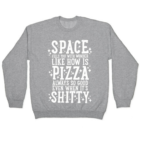 Space Fills You With Wonder Pullover