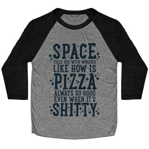 Space Fills You With Wonder Baseball Tee