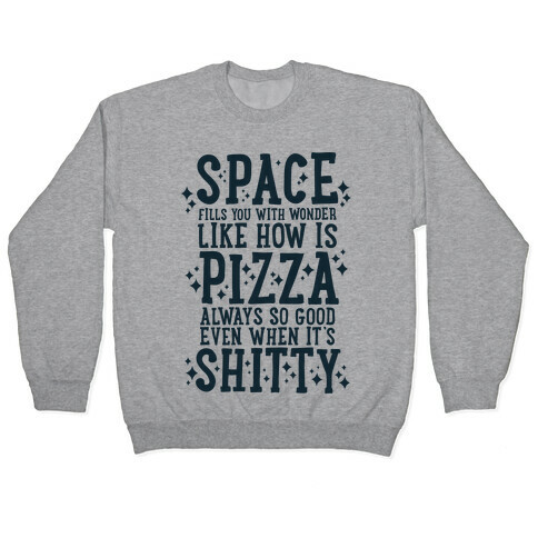 Space Fills You With Wonder Pullover