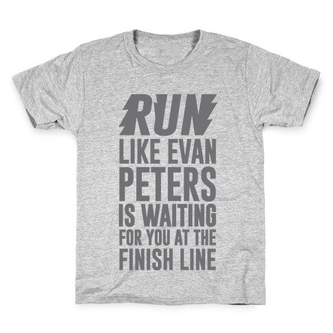 Run Like Evan Peters Is Waiting For You At The Finish Line Kids T-Shirt