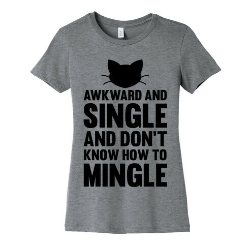 Awkward And Single Womens T-Shirt