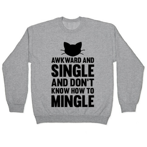 Awkward And Single Pullover