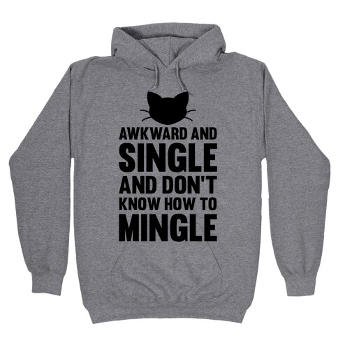 Awkward And Single Hooded Sweatshirt