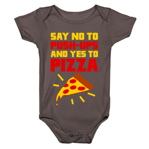 No To Push-ups, Yes To Pizza Baby One-Piece