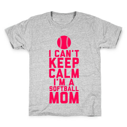 I Can't Keep Calm, I'm A Softball Mom Kids T-Shirt