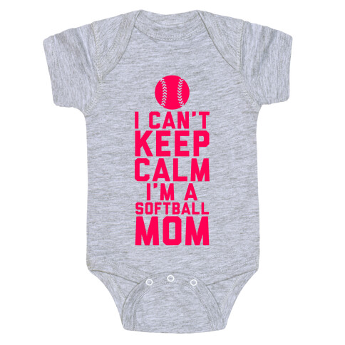 I Can't Keep Calm, I'm A Softball Mom Baby One-Piece