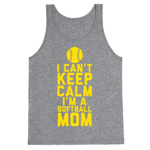 I Can't Keep Calm, I'm A Softball Mom Tank Top