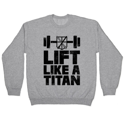 Lift Like A Titan Pullover