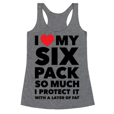 I Love My Six Pack Racerback Tank Top