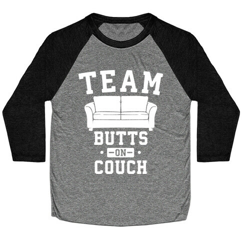 Team Butts on Couch Baseball Tee