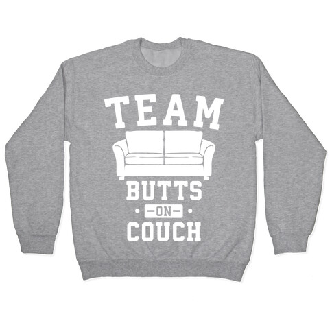 Team Butts on Couch Pullover