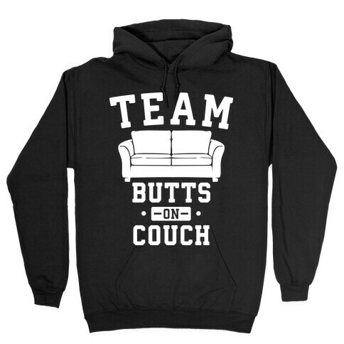 Team Butts on Couch Hooded Sweatshirt