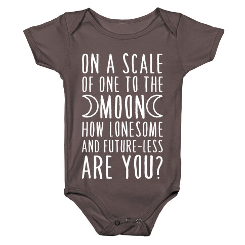 On a Scale of One to the Moon How Lonesome and Future-Less are You? Baby One-Piece