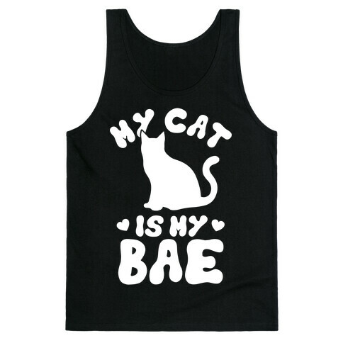My Cat Is My Bae Tank Top