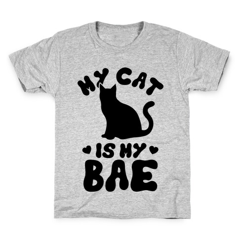 My Cat Is My Bae Kids T-Shirt