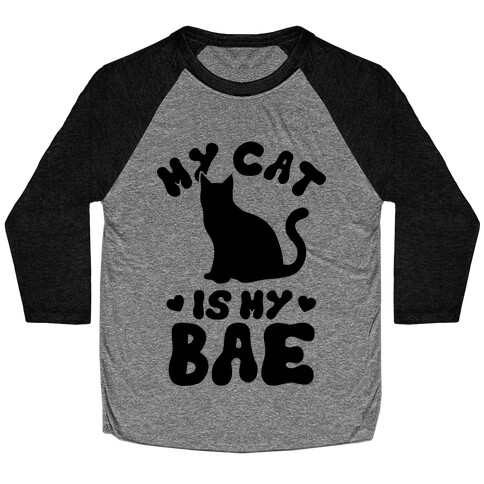 My Cat Is My Bae Baseball Tee