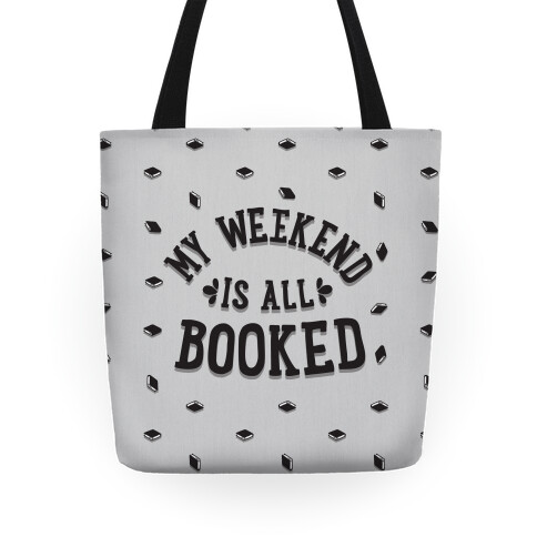 My Weekend is all Booked Tote