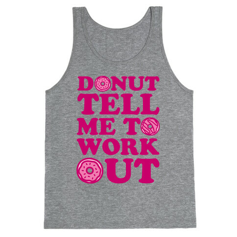 Donut Tell Me To Workout Tank Top
