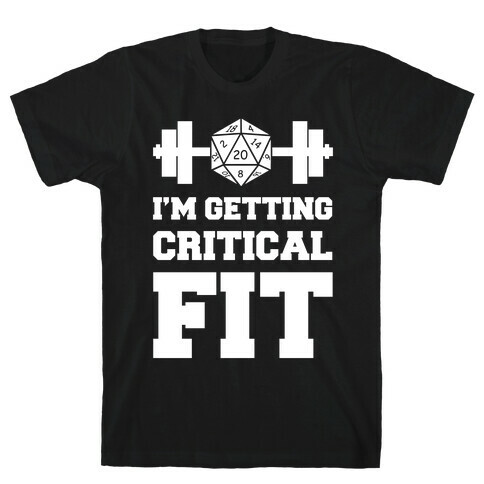 I'm Getting Critical Fit T-Shirt