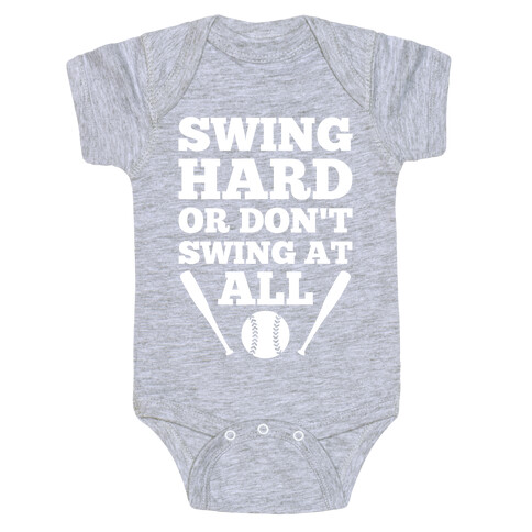 Swing Hard Or Don't Swing At All Baby One-Piece