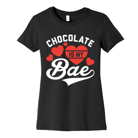 Chocolate Is My Bae Womens T-Shirt