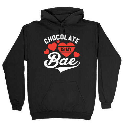 Chocolate Is My Bae Hooded Sweatshirt