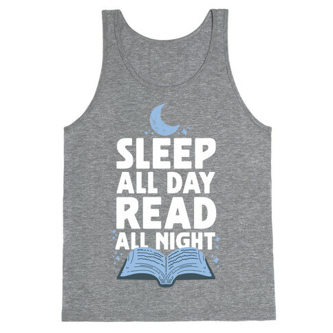 Sleep All Day Read All Night Tank Top