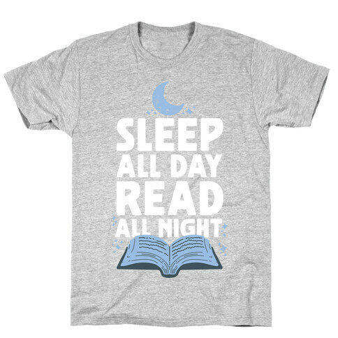 Sleep All Day Read All Night T-Shirt