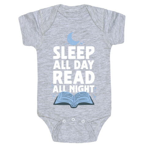 Sleep All Day Read All Night Baby One-Piece