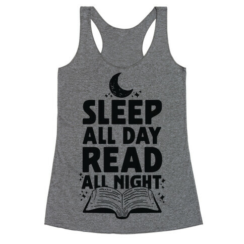 Sleep All Day Read All Night Racerback Tank Top