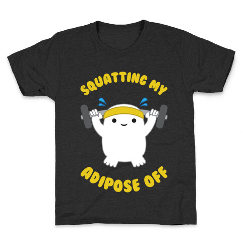 Squatting My Adipose Off Kids T-Shirt