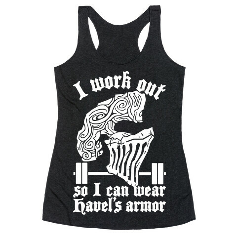 I Work Out To Wear Havel's Armor Racerback Tank Top
