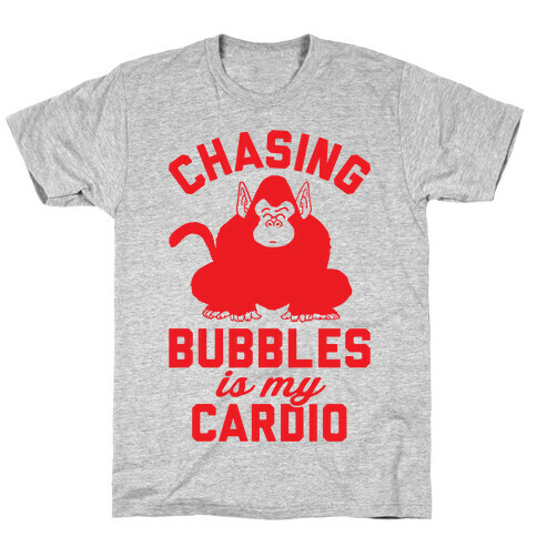 Chasing Bubbles Is My Cardio T-Shirt