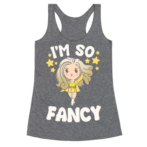 I'm So Fancy Racerback Tank Top