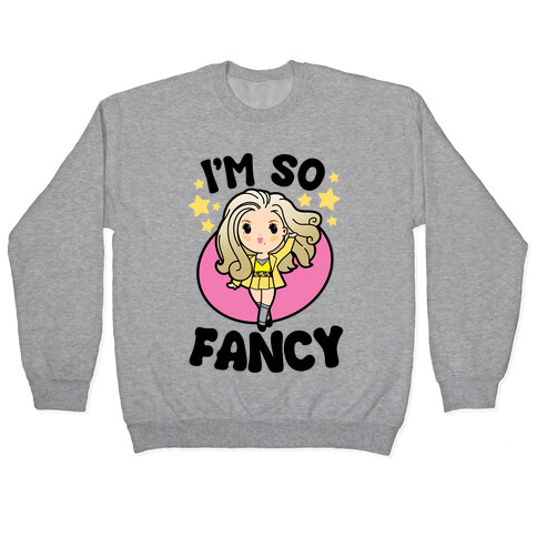 I'm So Fancy Pullover