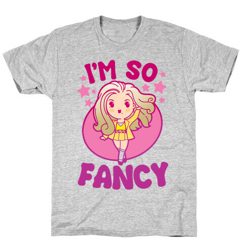 I'm So Fancy T-Shirt