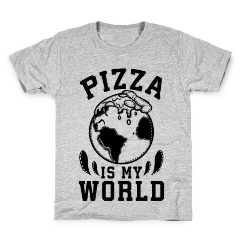Pizza is My World Kids T-Shirt