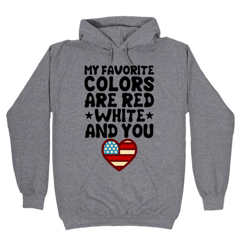 Red, White, And You Hooded Sweatshirt