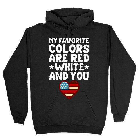 Red, White, And You Hooded Sweatshirt