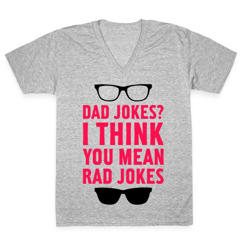 I Think You Mean Rad Jokes V-Neck Tee Shirt