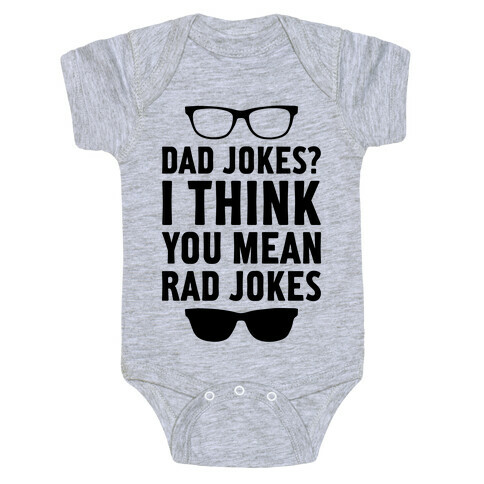 I Think You Mean Rad Jokes Baby One-Piece