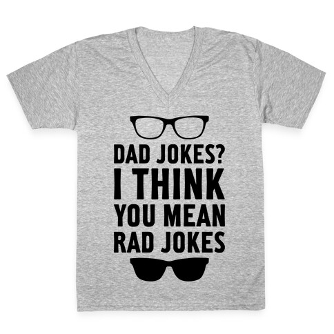I Think You Mean Rad Jokes V-Neck Tee Shirt