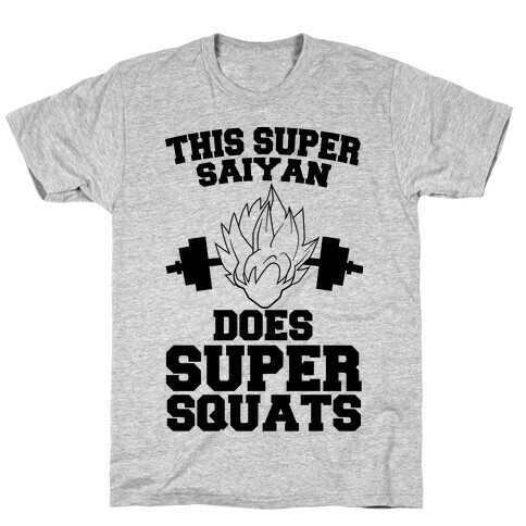 This Super Saiyan Does Super Squats T-Shirt