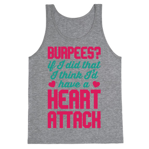 Burpees Heart Attack Tank Top