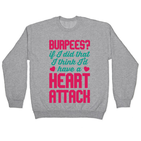 Burpees Heart Attack Pullover