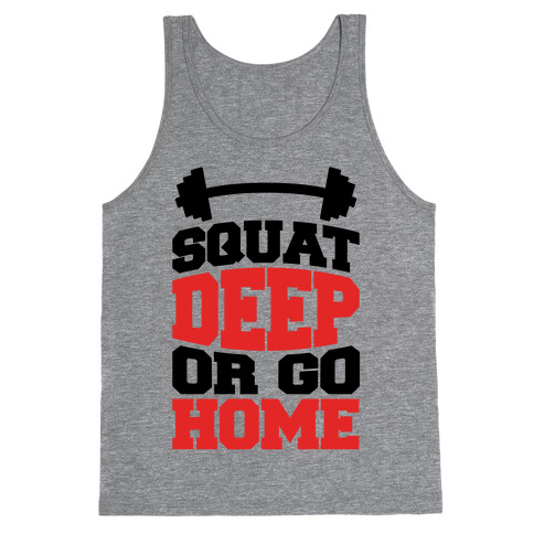 Squat Deep Or Go Home Tank Top