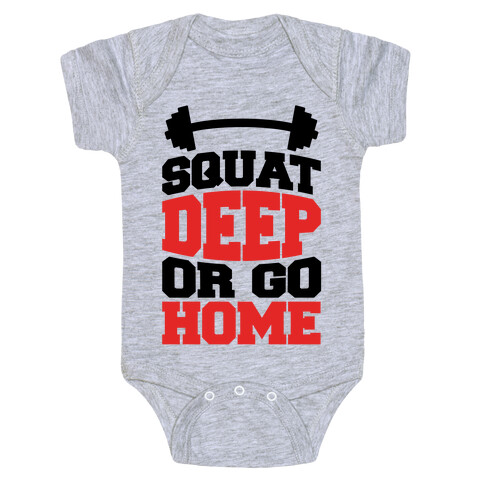 Squat Deep Or Go Home Baby One-Piece